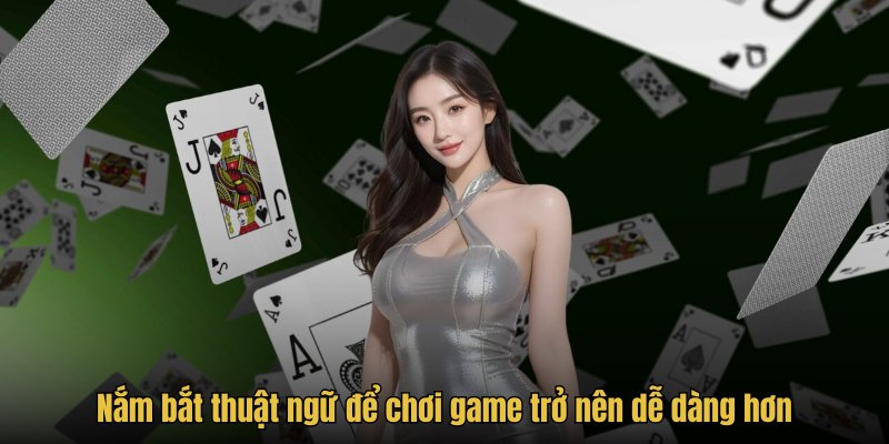 nam-bat-thuat-ngu-de-choi-game-tro-nen-de-dang