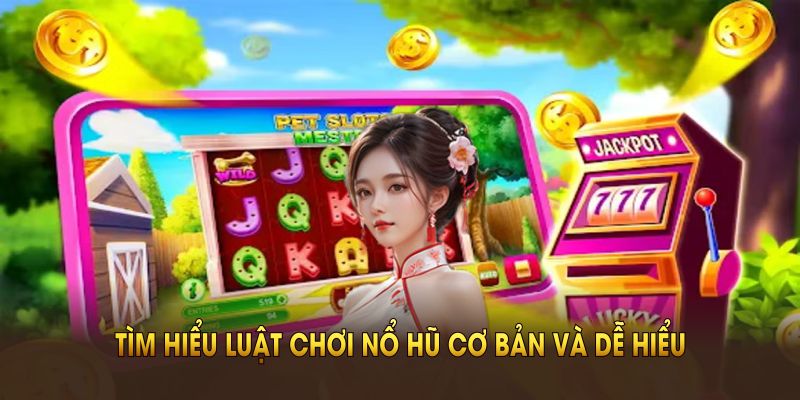 tim-hieu-luat-choi-no-hu-co-ban-va-de-hieu
